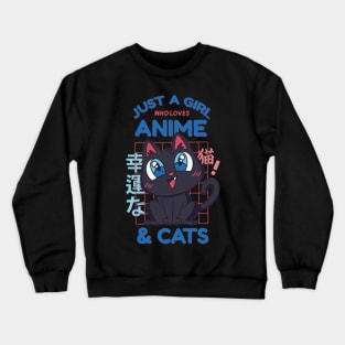 Just a Girl Who Loves Anime and Cats Crewneck Sweatshirt